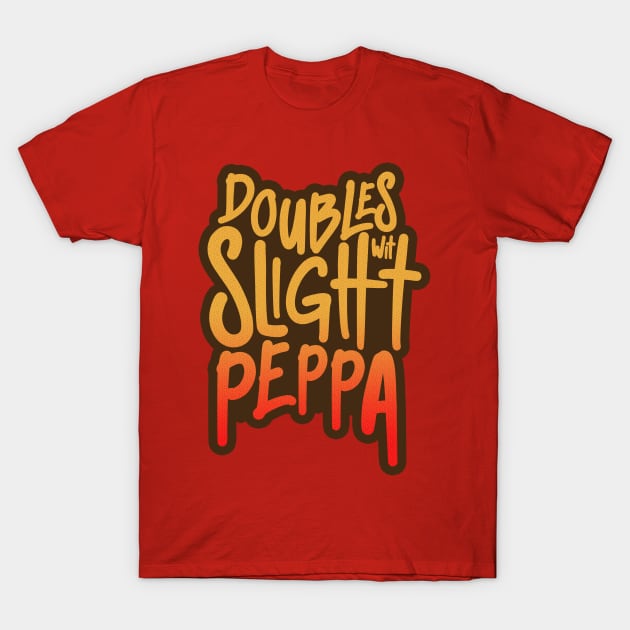 Doubles Wit Slight Peppa- Trinidad Slang T-Shirt by Trinidad Slang Clothing